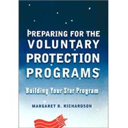 Preparing for the Voluntary Protection Programs Building Your Star Program