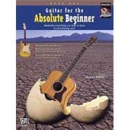 Guitar for the Absolute Beginner, Book 1