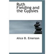 Ruth Fielding and the Gypsies : The Missing Pearl Necklace