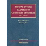 Federal Income Taxation of Corporate Enterprise