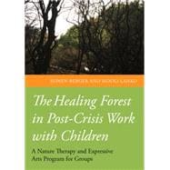 The Healing Forest in Post-Crisis Work with Children