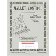 Mallet Control for the Xylophone Marimba, Vibraphone, Vibraharp