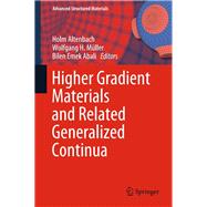 Higher Gradient Materials and Related Generalized Continua