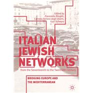 Italian Jewish Networks from the Seventeenth to the Twentieth Century
