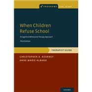 When Children Refuse School Therapist Guide