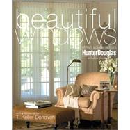Beautiful Windows: Stylish Solutions from Hunter Douglas Window Fashions