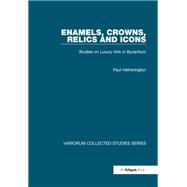 Enamels, Crowns, Relics and Icons