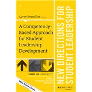 A Competency-Based Approach for Student Leadership Development New Directions for Student Leadership, Number 156