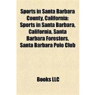 Sports in Santa Barbara County, Californi : Sports in Santa Barbara, California, Santa Barbara Foresters, Santa Barbara Polo Club