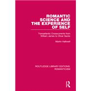 Romantic Science and the Experience of Self