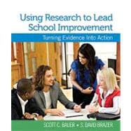 Using Research to Lead School Improvement : Turning Evidence into Action