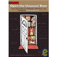 Open the Unusual Door: True Life Stories of Adventure, Achievement, And-- Attitude