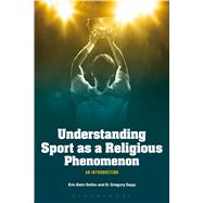 Understanding Sport as a Religious Phenomenon An Introduction