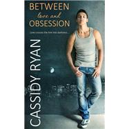 Between Love and Obsession