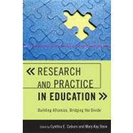 Research and Practice in Education Building Alliances, Bridging the Divide