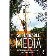 Sustainable Media: Critical Approaches to Media and Environment