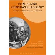 Idealism and Christian Philosophy Idealism and Christianity Volume 2