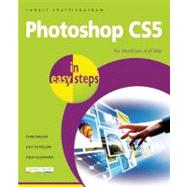 Photoshop CS5 in Easy Steps For Windows and Mac