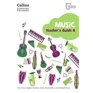 Cambridge Primary Music Teacher's Guide Stage 6 Collins International Primary Music