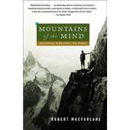 Mountains of the Mind Adventures in Reaching the Summit