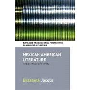 Mexican American Literature: The Politics of Identity