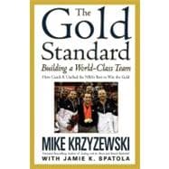 The Gold Standard Building a World-Class Team