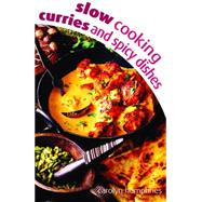 Slow Cooking Curry & Spice Dishes