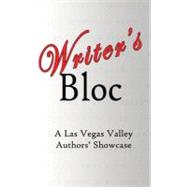 Writer's Bloc : A Las Vegas Valley Authors' Showcase