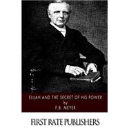 Elijah and the Secret of His Power