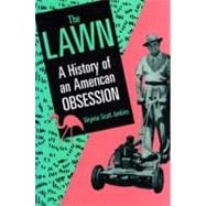 The Lawn A History of an American Obsession