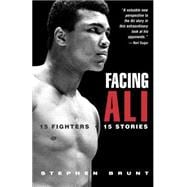 Facing Ali 15 Fighters / 15 Stories