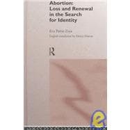 Abortion: Loss and Renewal in the Search for Identity