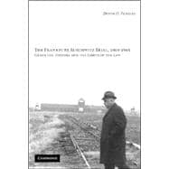 The Frankfurt Auschwitz Trial, 1963â€“1965: Genocide, History, and the Limits of the Law