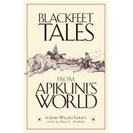 Blackfeet Tales from Apikuni's World