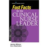 Fast Facts for the Clinical Nurse Leader