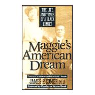 Maggie's American Dream : The Life and Times of A Black Family