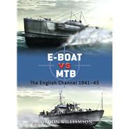 E-Boat vs MTB The English Channel 1941–45