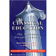 Classical Education : The Movement Sweeping America