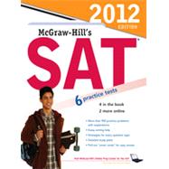 McGraw-Hill's SAT, 2012 Edition, 7th Edition