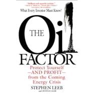 Oil Factor : Protect Yourself and Profit from the Coming Energy Crisis