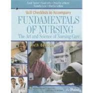 Skill Checklists to Accompany Fundamentals of Nursing The Art and Science of Nursing Care