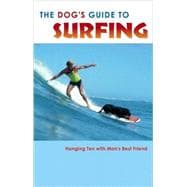 The Dog's Guide to Surfing; Hanging Ten with Man's Best Friend