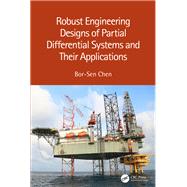 Robust Engineering Designs of Partial Differential Systems and Their Applications