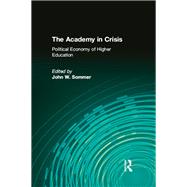 The Academy in Crisis: Political Economy of Higher Education