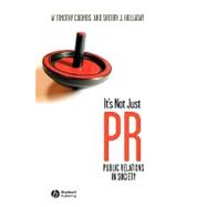 It's Not Just PR : Public Relations in Society