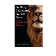 So Many Christians, So Few Lions Is There Christianophobia in the United States?