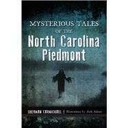 Mysterious Tales of the North Carolina Piedmont