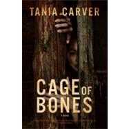 Cage of Bones: A Novel