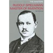 Rudolph Spielmann Master Of Invention
