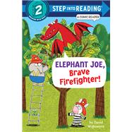 Elephant Joe, Brave Firefighter! (Step into Reading Comic Reader)